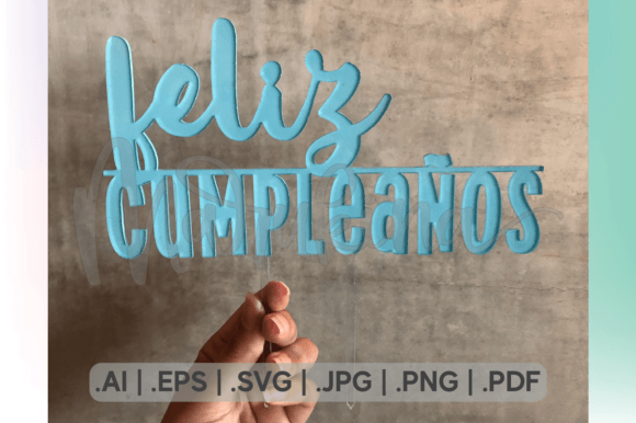Download CAKE TOPPER Special Birthday FELIZ CUMPLEANOS - Birthday Collection